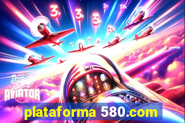 plataforma 580.com